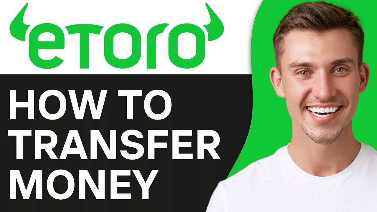 How To Transfer Money From Etoro To Bank Account