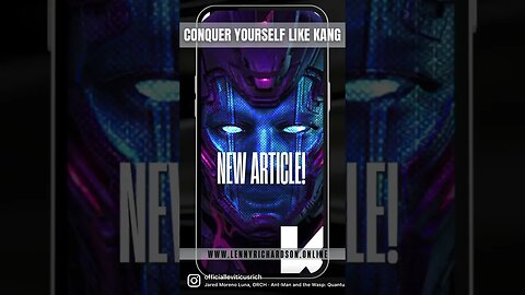 Become like Kang the Conqueror