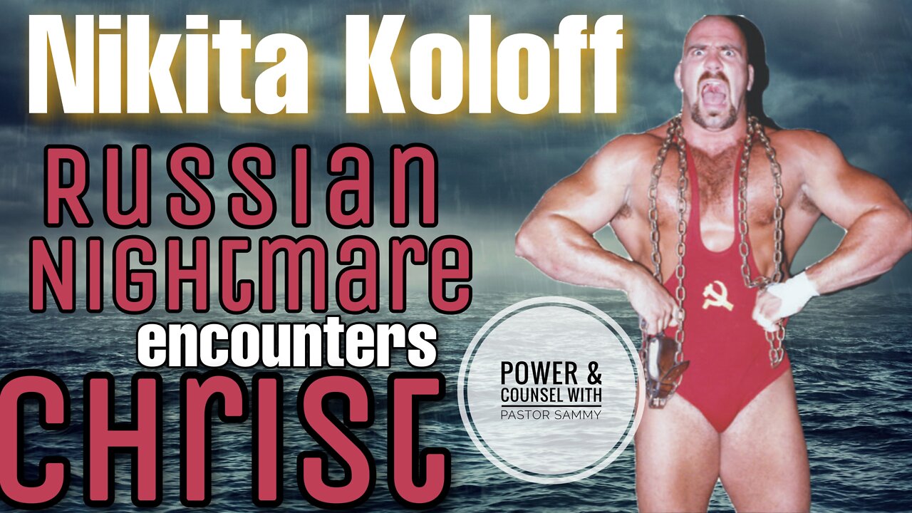 Nikita Koloff “The Russian Nightmare” @ Power & Counsel with Pastor Sammy Salazar