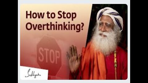 How to Stop Overthinking? | Sadhguru Answers