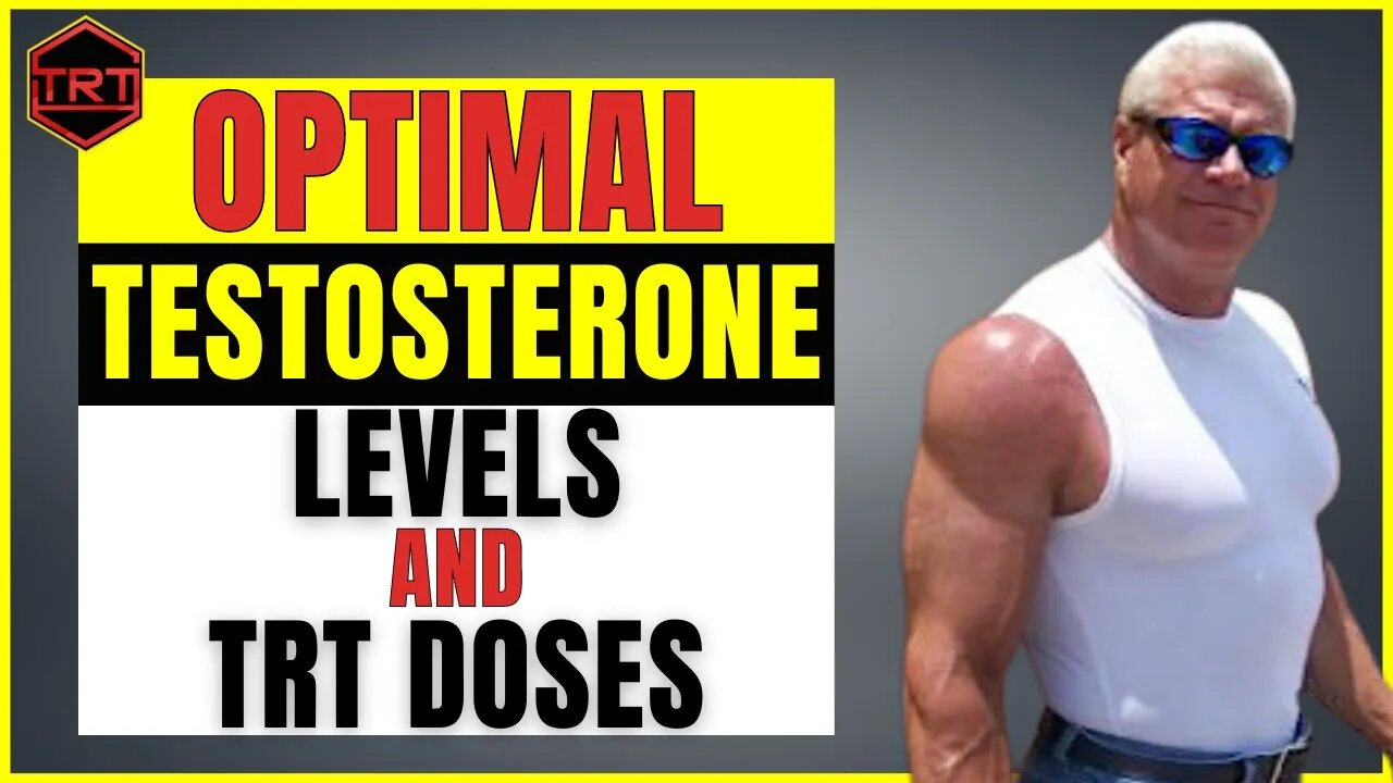 Optimal Total and Free Testosterone Levels and Ideal Doses for TRT