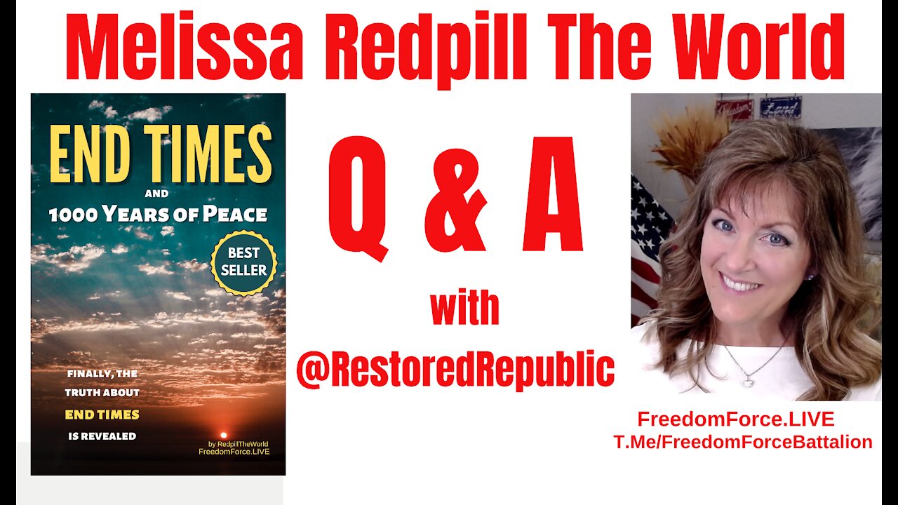 END TIMES Q & A WITH RESTORED REPUBLIC 9-11-21