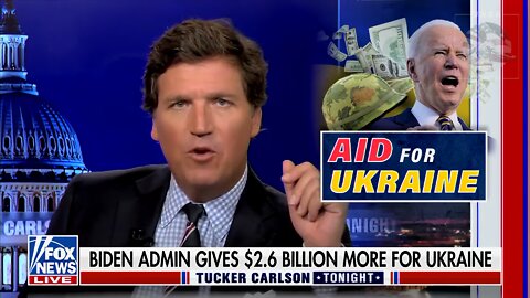 Tucker: Biden Admin. Demands You Send Your Money, Your Diminishing Pile of Money to Ukraine