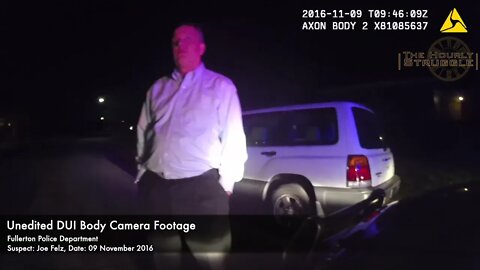 Fullerton PD Unedited Joe Felz DUI Body Camera Footage