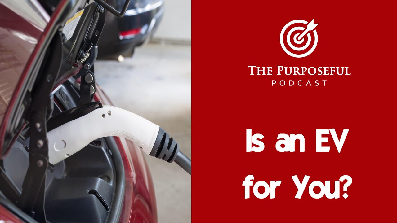 Is an Electric Vehicle for You?