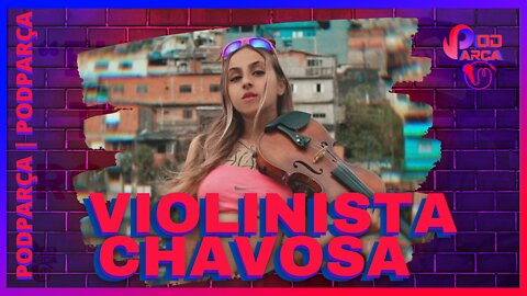 VIOLINISTA CHAVOSA - PODPARÇA #076