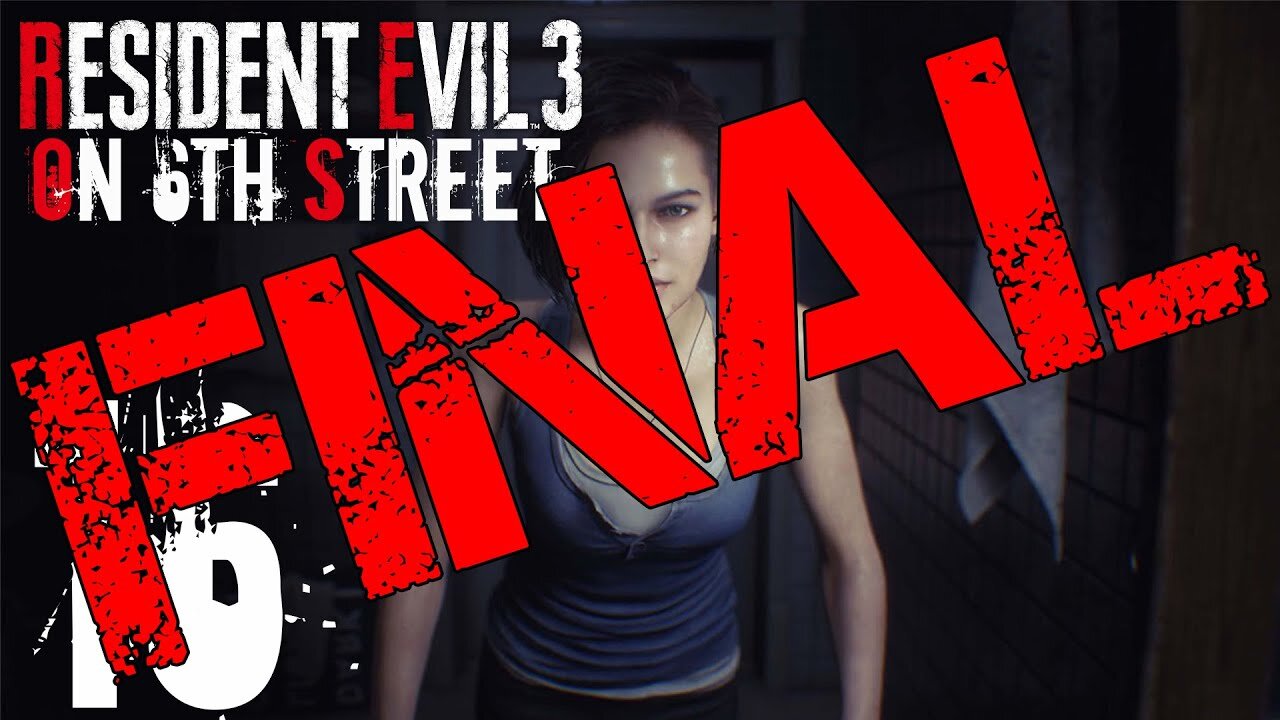 Resident Evil 3 on 6th Street Part FINAL