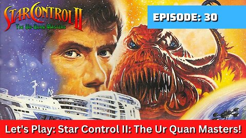 Let's Play: The Ur Quan Masters Part 30 Zeeman's Too hot to Handle Ur Quan alert!