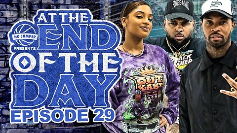 At The End of The Day Ep. 29 w/ KingTrell