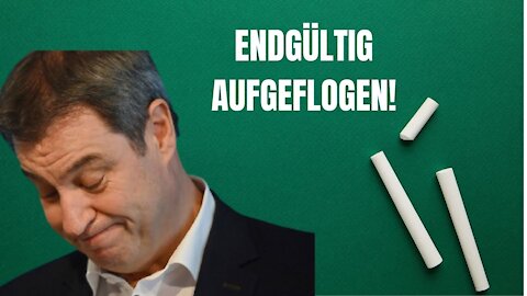 Am Boden! Markus Söders Lügen holen ihn endgültig ein!