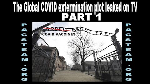 The Global COVID extermination plot leaked on TV - part 01