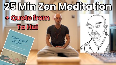 25 Minute Zen Meditation: Clear Mind with Ta Hui