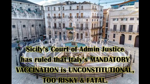 Sicily’s Court has ruled that Italy’s MANDATORY VACCINATION is UNCONSTITUTIONAL, TOO RISKY & FATAL