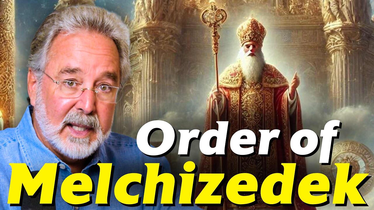 Understanding The Order of Melchizedek