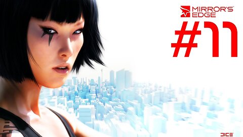 Mirror's edge |11| Maintenant je riposte