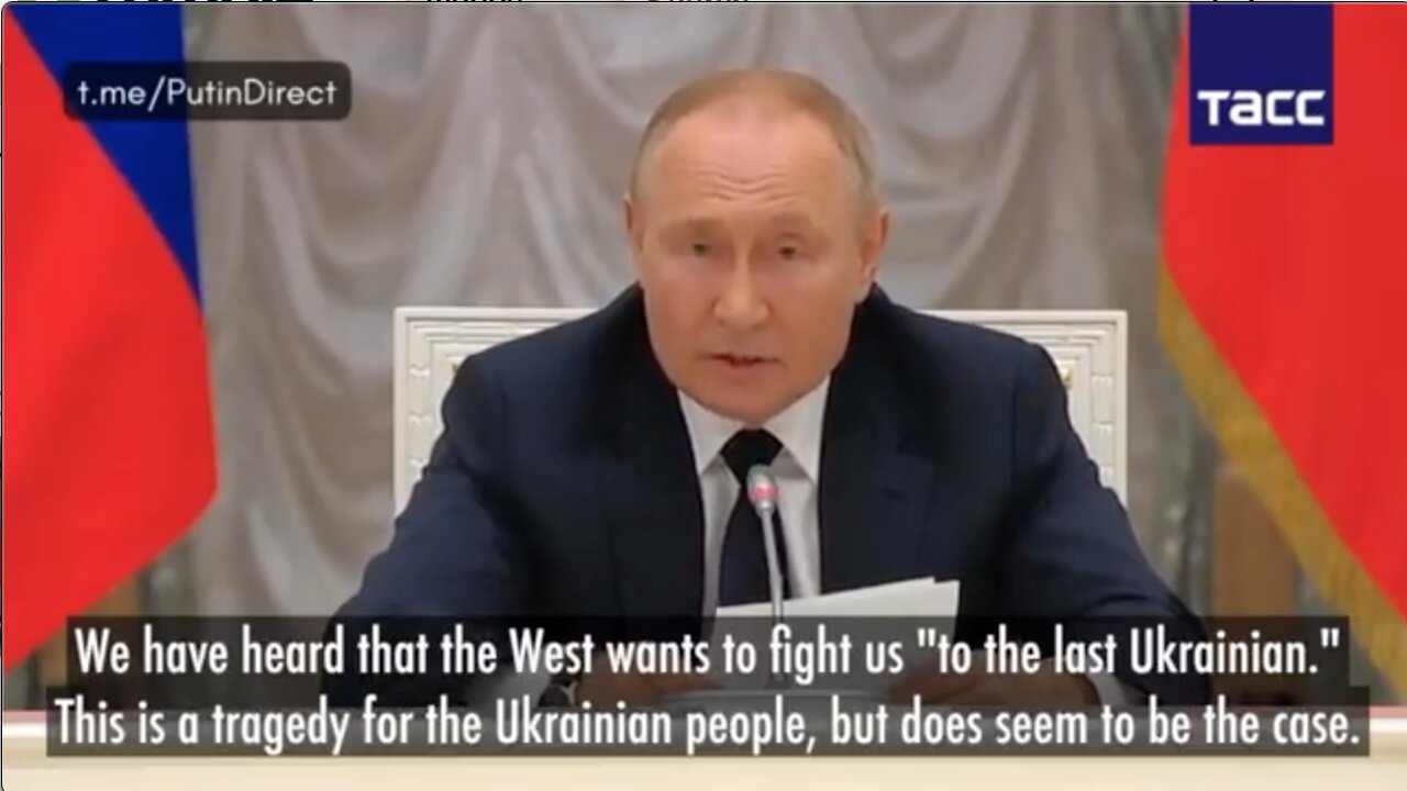 We have heard that the West wants to fight us "to the last Ukrainian".