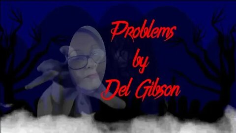 Problems by Del Gibson