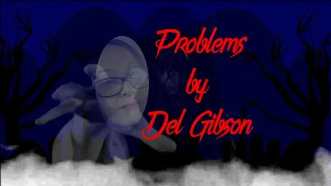 Problems by Del Gibson