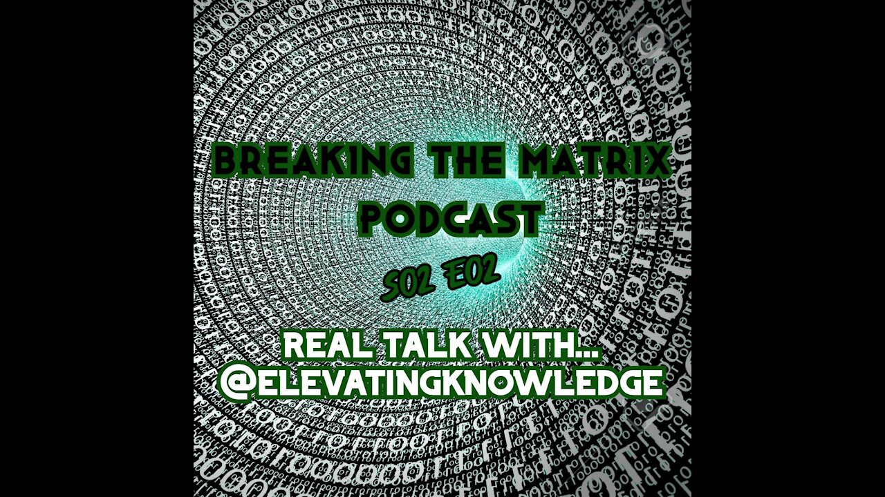 BTM PODCAST S02E02: REAL TALK WITH... @ELEVATINGKNOWLEDGE