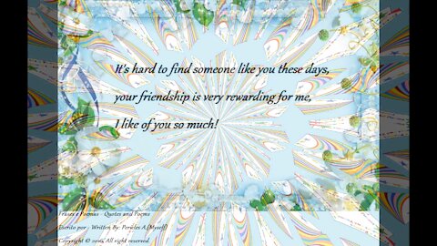 Hard to find someone like you, your friendship is rewarding! [Quotes and Poems]