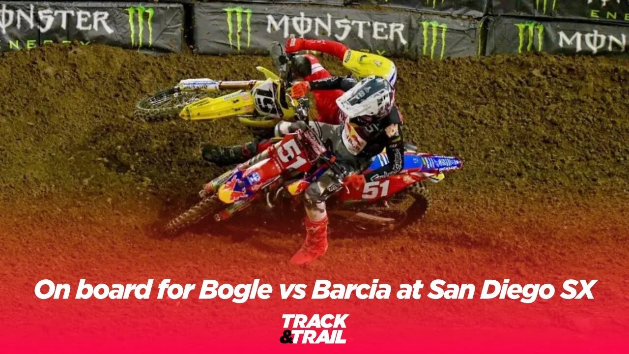 On board for Bogle vs Barcia at San Diego SX