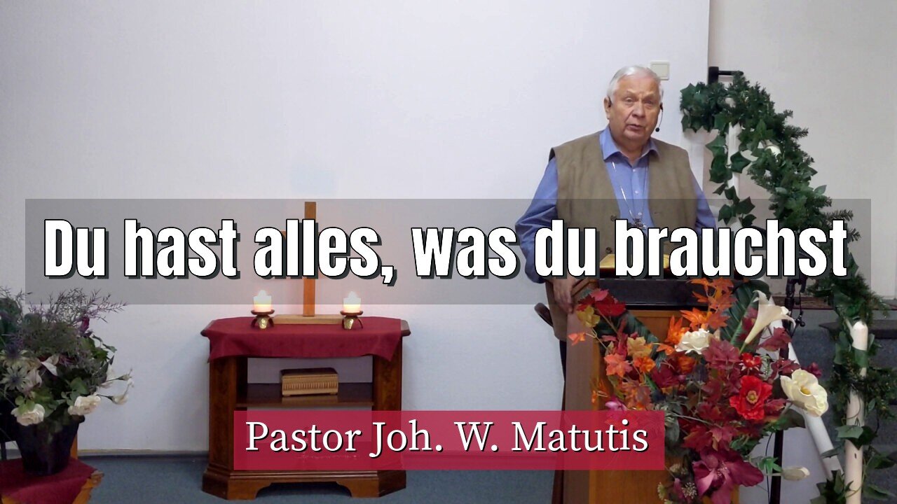 Joh. W. Matutis - Du hast alles, was du brauchst - 8. Januar 2022