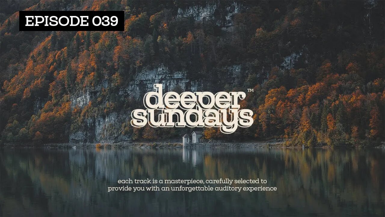 Lovely Souls: Deeper Sundays x DJ Amazing 039