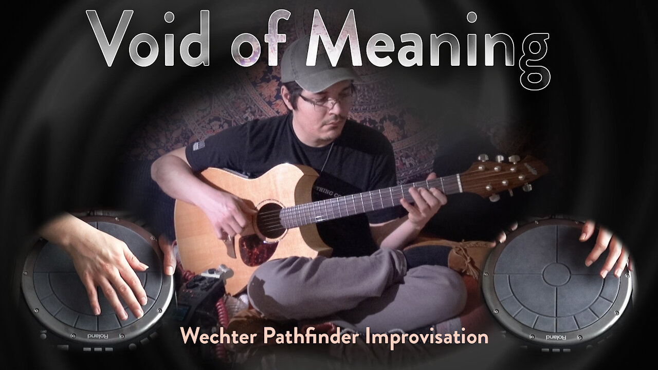 Void of Meaning - Wechter Pathfinder Improvisation