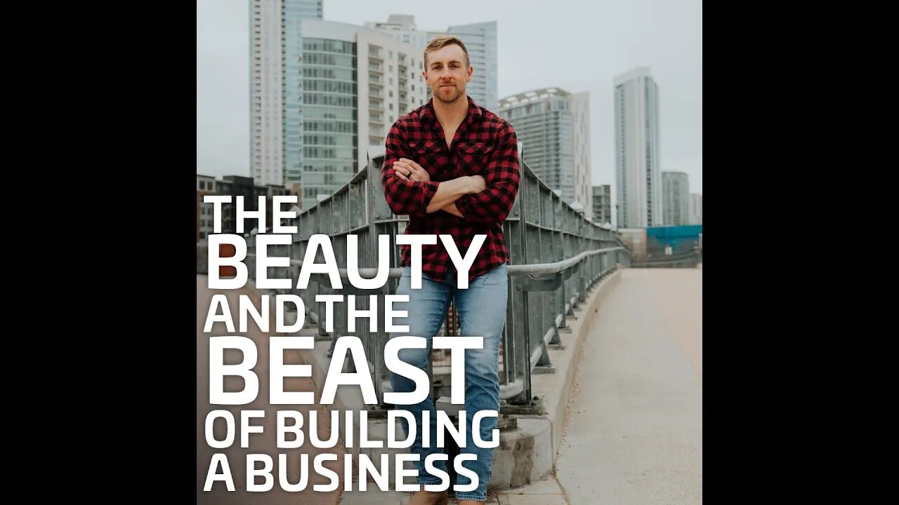 The Beauty and The Beast of Business Building | @Nick Bare