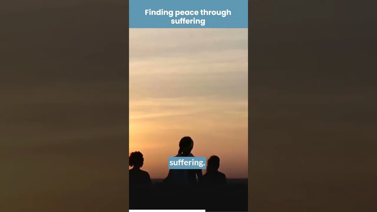 Finding peace through suffering