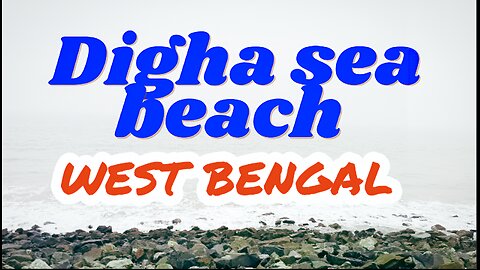 Digha Sea Beach || Midnapore || West Bengal