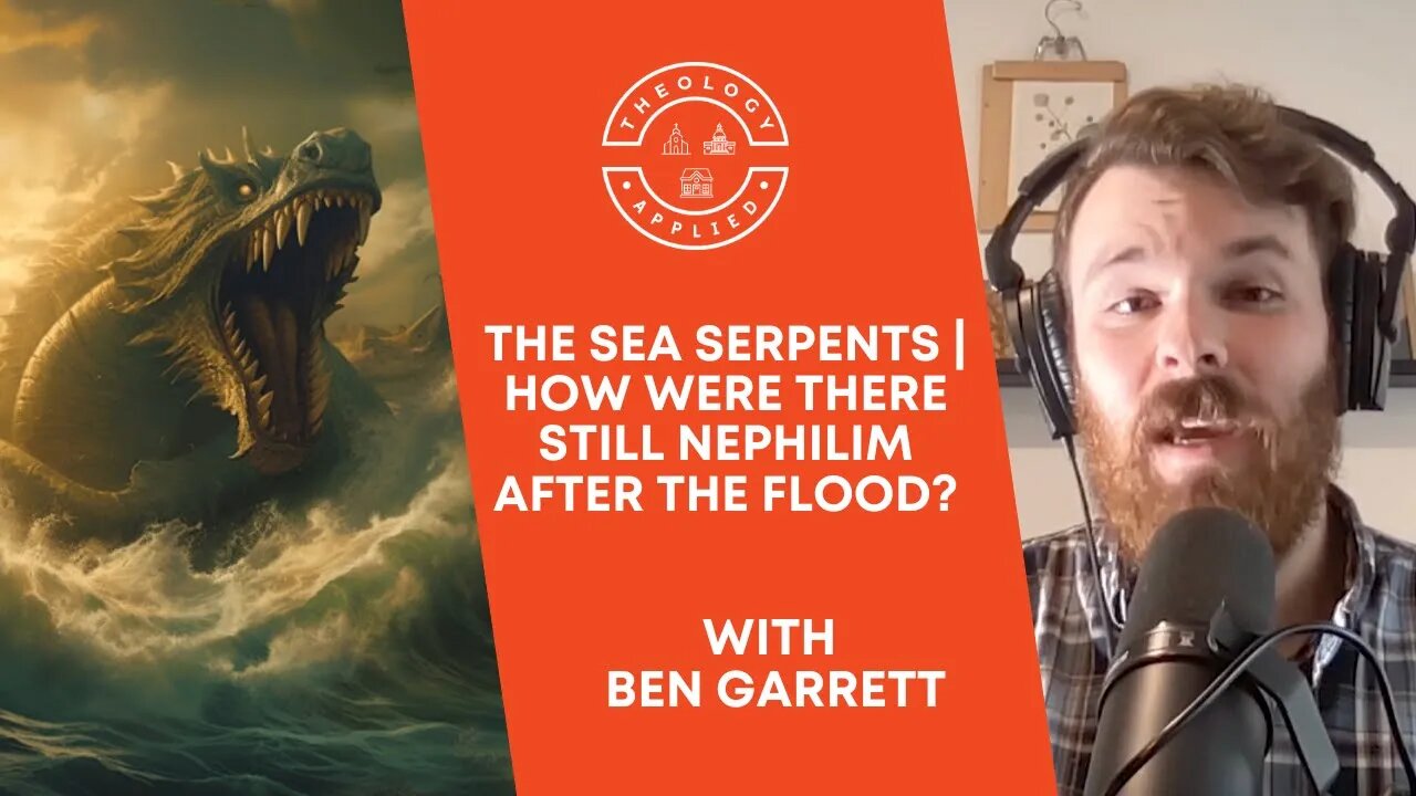 The Sea Serpents | How Were There Still Nephilim After The Flood?