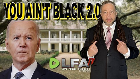 YOU AIN'T BLACK 2.0 | CULTURE WARS 6.7.24 6pm EST