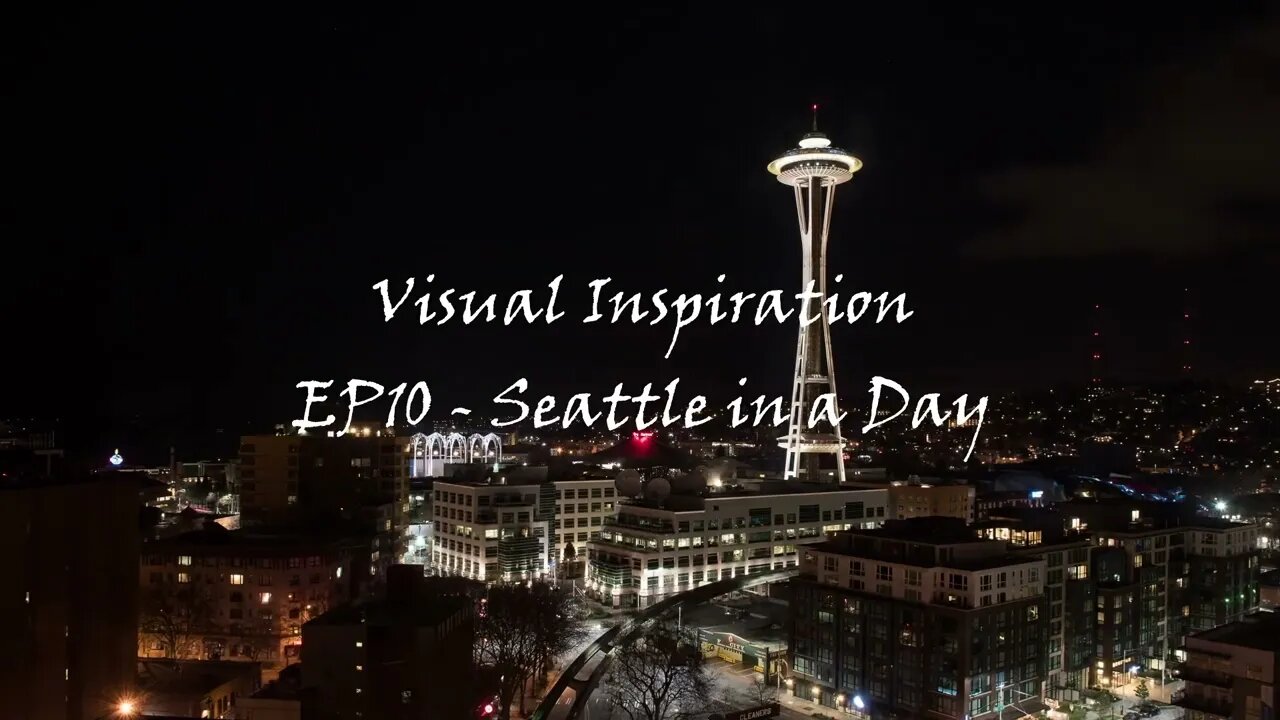 Visual Inspiration / E10 / Seattle In A Day