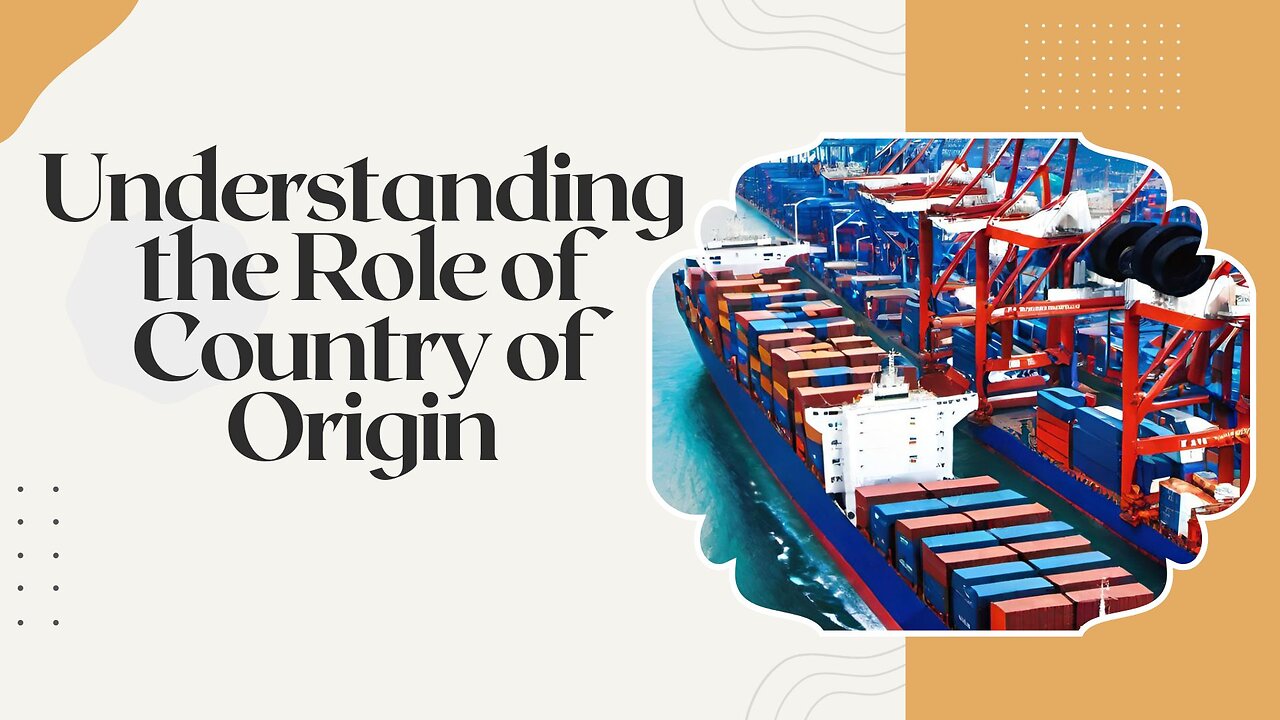 The Significance of Country of Origin in ISF Compliance
