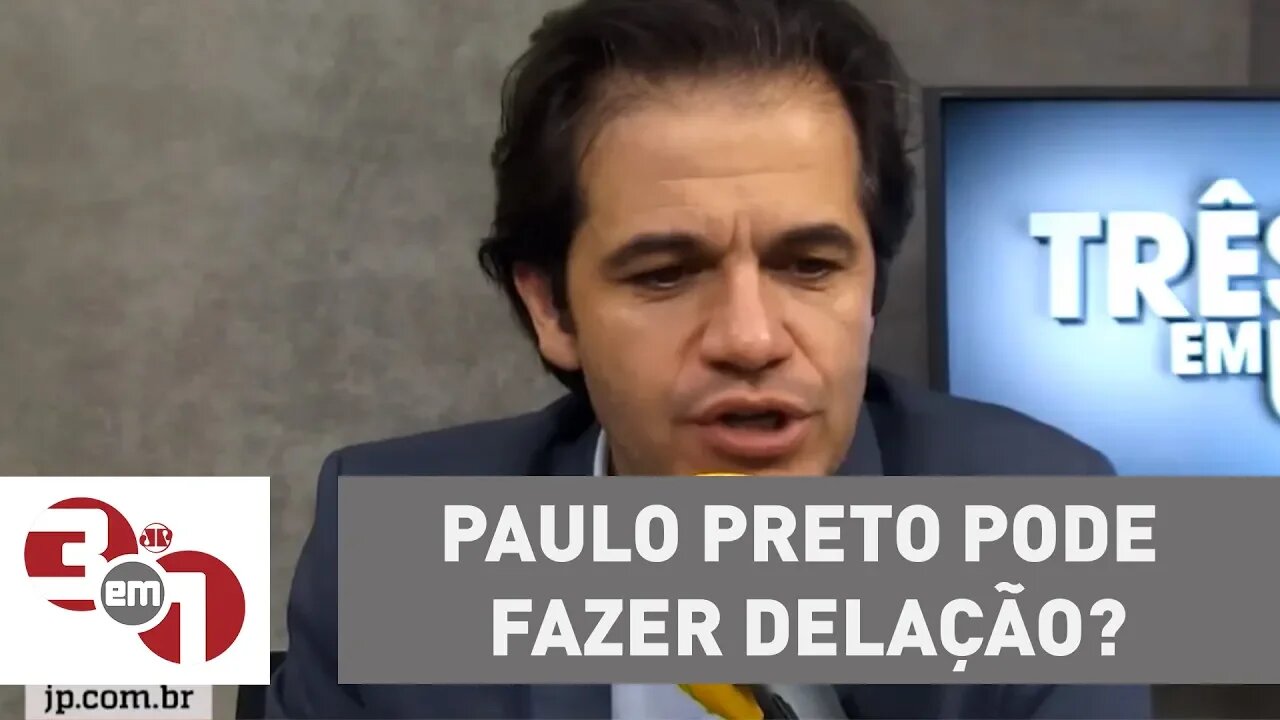 Paulo Preto pode fazer delação?