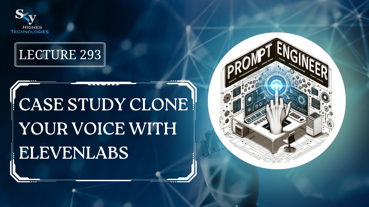 293. Case Study Clone Your Voice with ElevenLabs | Skyhighes | Prompt Engineering