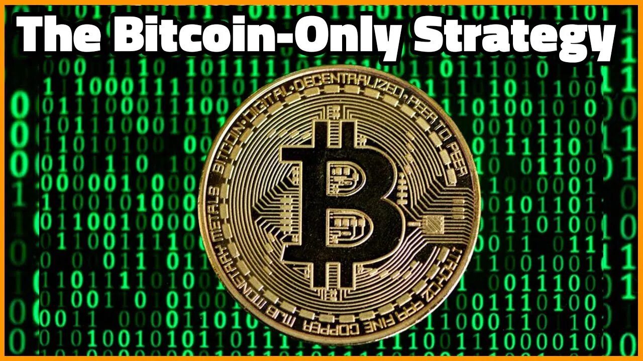 The Bitcoin Only Strategy