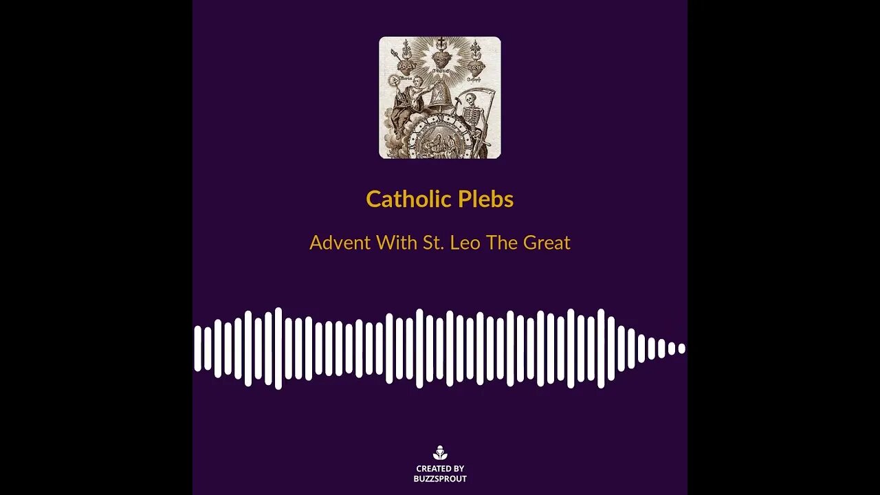 Advent with St Leo the Great Soundbite