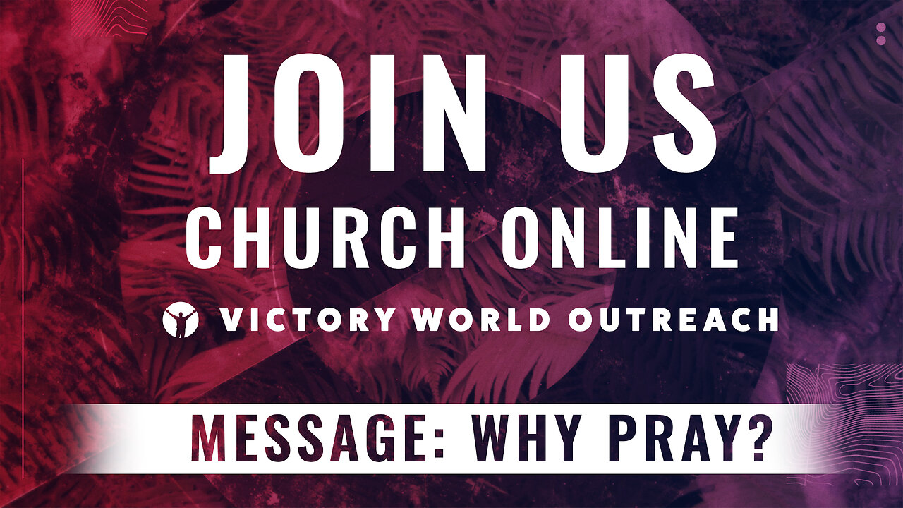 Why Pray? | 11:00AM | Pastor Paul