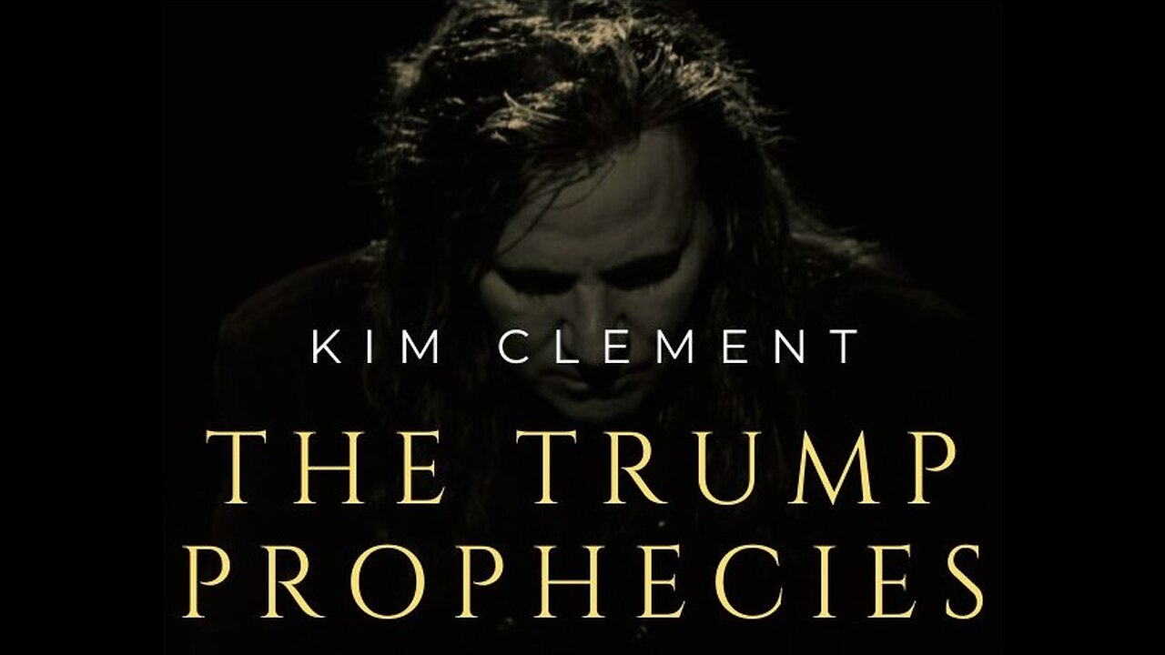 Kim Clement - The Trump Prophecies (Part 1)