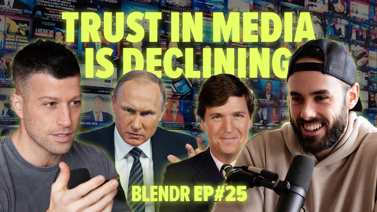 Nobody Trusts the News, Tucker Interviews Putin, and Trans Mental Health | Blendr Report EP25