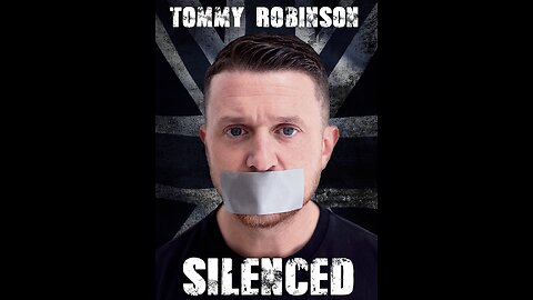 TOMMY ROBINSON – SILENCED - Britain's Banned Documentary 2024