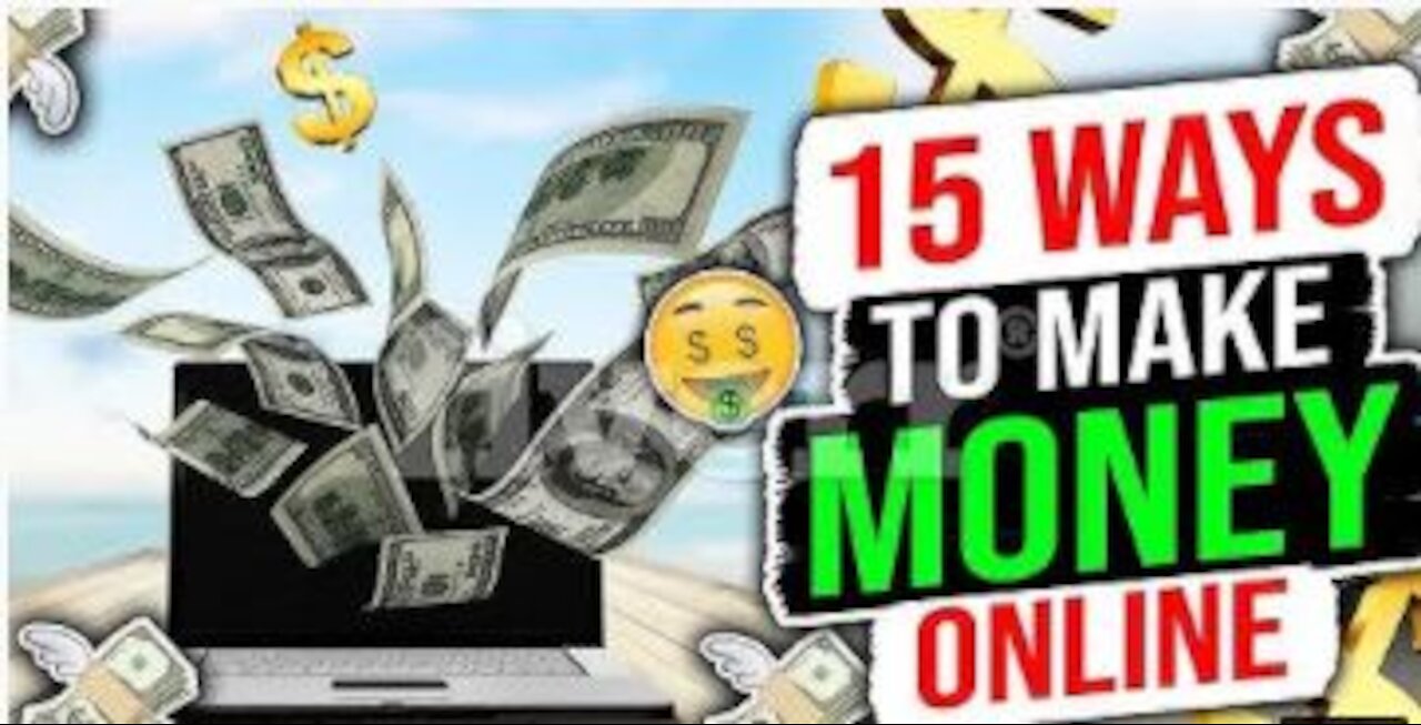 Watch The Best 15 Ways To Make Money Online.