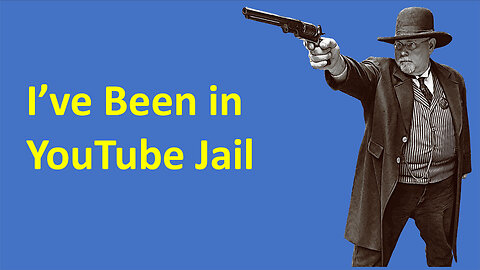 I've Been in YouTube Jail