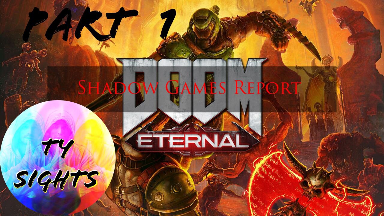 Demonic Behavior / #DoomEternal - Part 1 Redux #TySights #SGR 3/15/24