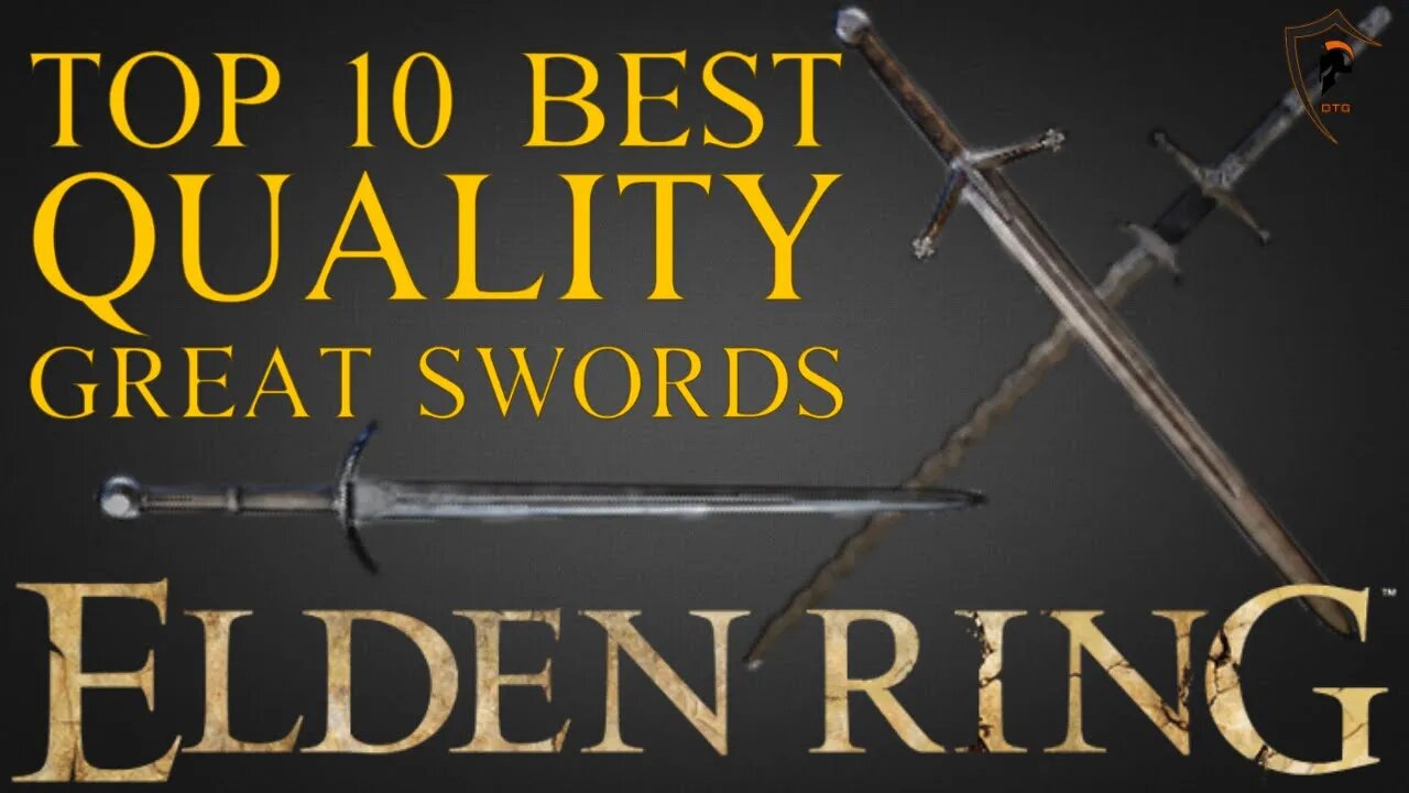 Elden Ring - The 10 Best Quality Great Swords and How to Get Them