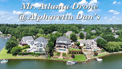 Alpharetta Dan's DOB Drone Lake Day