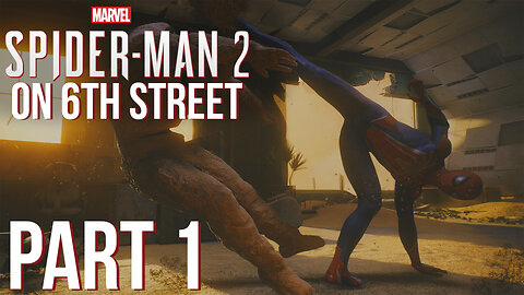 Spiderman 2 on 6th Street Part 1