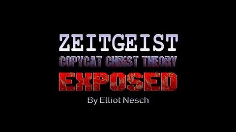 EXPOSED: ZEITGEIST COPYCAT CHRIST THEORY
